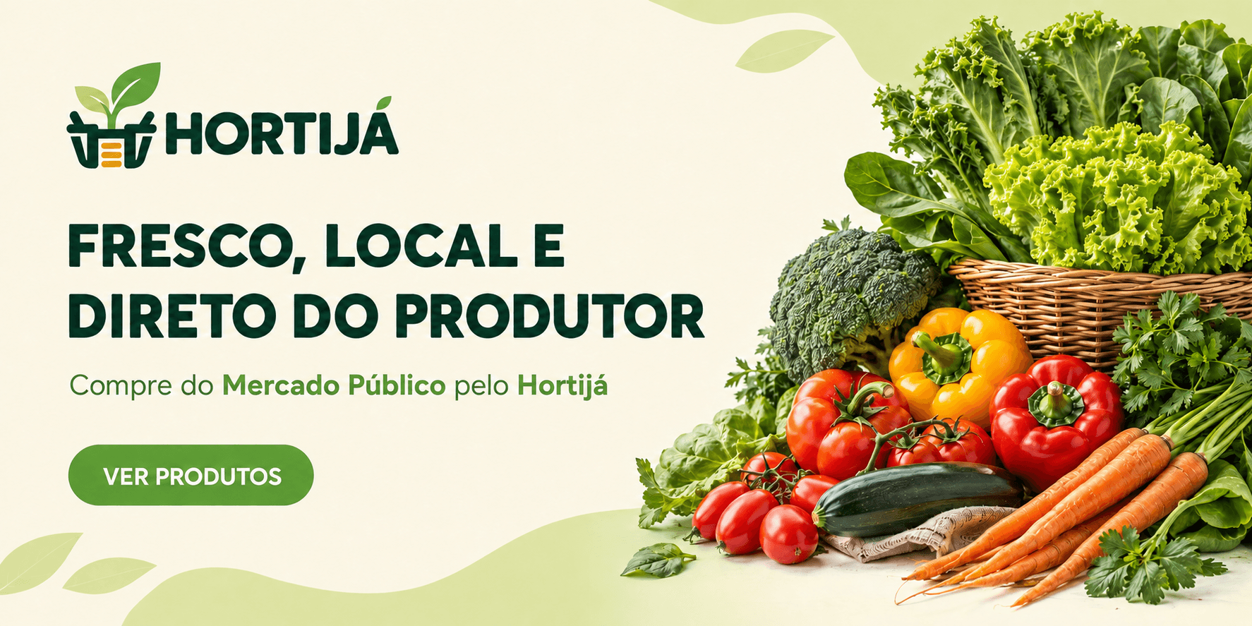 Fresco, local e direto do produtor — compre do Mercado Público pelo Hortijá